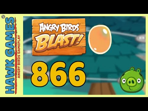 Angry Birds Blast Level 866 - 3 Stars Walkthrough, No Boosters