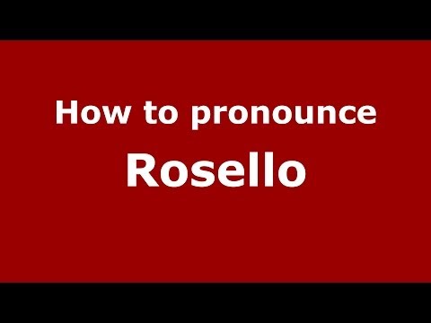 How to pronounce Rosello
