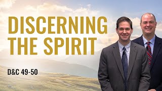 Come Follow Me Insights (Doctrine and Covenants 49-50, May 10-16)