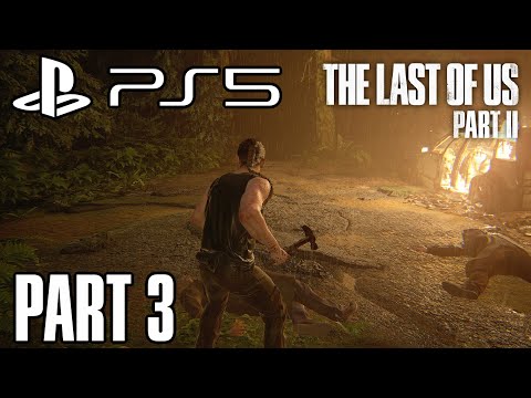 The Last of Us 2: PS5 Gameplay Walkthrough Part 3 -  (Tlou2 PS5)