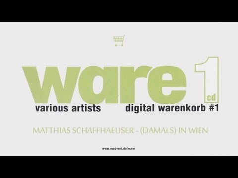 Mathias Schaffhäuser - (Damals) In Wien #mathiasschaffhäuser #heylittlegirl #tech-house