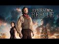 Ephraim S Rescue 2013 Full Movie HD