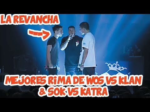 WOS VS KLAN LA REVANCHA  & LA FINAL SOK VS KATRA - MEJORES RIMAS FINAL Y EXHIBICIÓN