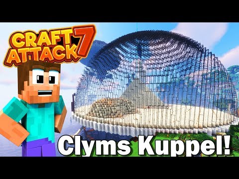 DIE MEGA KUPPEL VON CLYM! - CraftAttack 7 #25 mit Clym