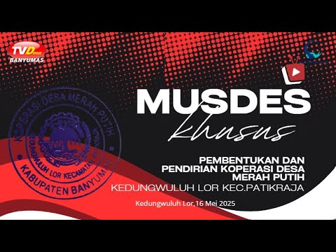 MUSDES Khusus-Pembentukan Dan Pendirian Koperasi Desa Merah Putih