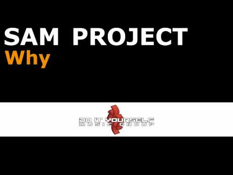 SAM PROJECT - Why