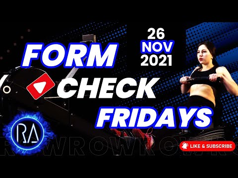 Form Check Fridays 26-11-21 - Indoor Rowing Machine Technique Reviews