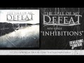 The Tale Of My Defeat - Inhibitions (New Song ...