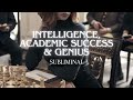 Intelligence Academic Success Genius Subliminal