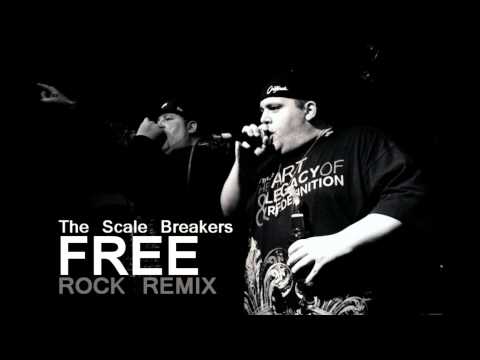 The Scale Breakers - Free (rock remix) [HD]