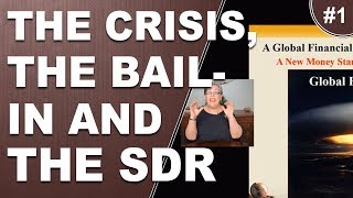 The Crisis, The Bail In and The SDR pt1
