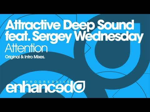 Attractive Deep Sound featuring Sergey Wednesday - Attention (Original Vocal Mix)