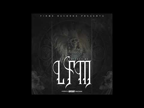 La Firmeza Mexicana - Que Es Lo Que Pasa (Moy/Dro/Chez) #LLKILLAKURBY