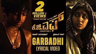 Garbadhi Full Song with Lyrics  KGF Kannada Movie 
