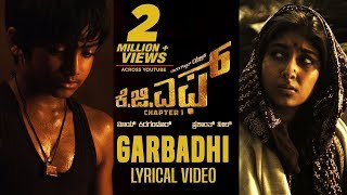 Garbadhi Full Song with Lyrics | KGF Kannada Movie | Yash | Prashanth Neel |