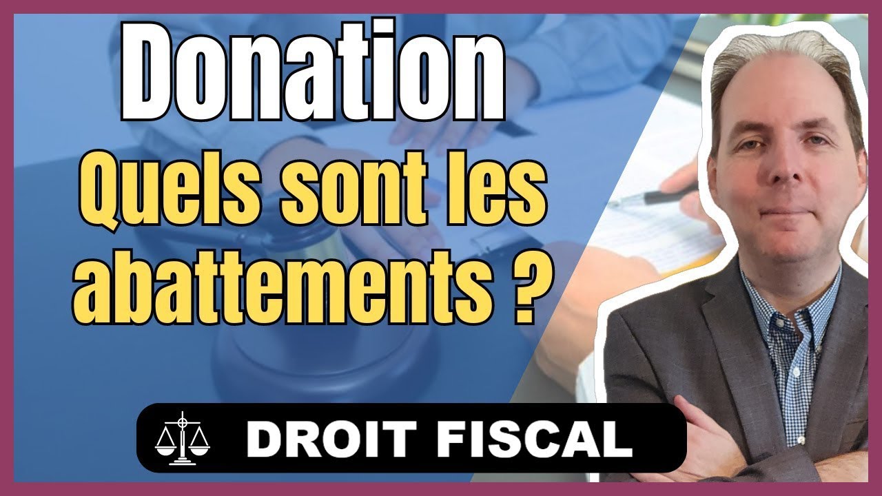 Droits de Donation : Abattements applicables