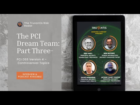 The PCI Dream Team: PCI DSS Version 4 – Controversial Topics