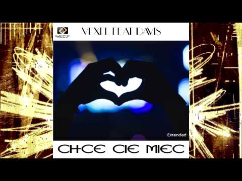 Vexel - Chcę Cię Mieć (Official Audio Extended 2014)