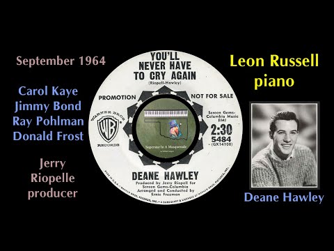 Deane Hawley "You'll Never Have to Cry Again" 1964 Leon Russell Jerry Riopelle Carol Kaye