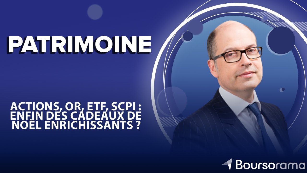 Actions, Or, ETF, SCPI : enfin des cadeaux de Noël enrichissants ?
