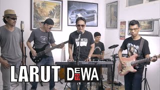 Download lagu Larut - Dewa 19 (cover) by De Mossi mp3