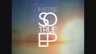 Inverse - So True feat  Deacon (of Cunninlynguists)