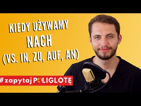 Kiedy używamy NACH (vs. in, zu, auf, an) #zapytajpoliglote de odc.7