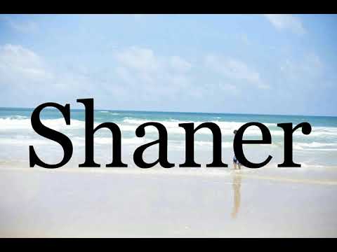 How To Pronounce Shaner🌈🌈🌈🌈🌈🌈Pronunciation Of Shaner