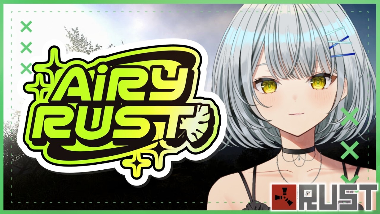 【RUST/#エアラス】もう残り3日!?💦2億年くらいやってほしい Day8【久那式リン】