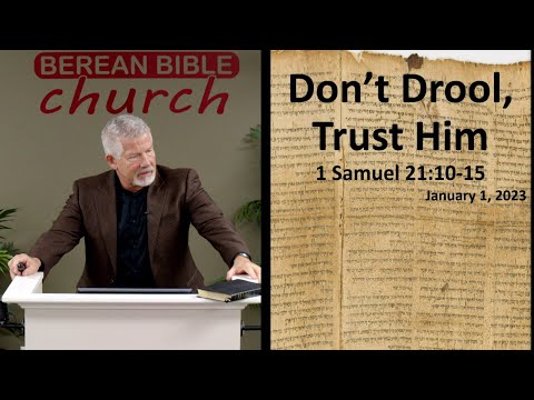Don't Drool, Trust Him (1 Samuel 21:10-15)
