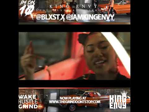 I’m on 10 King Envy x Blxst