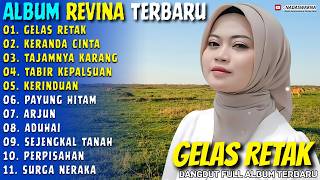 Download lagu GELAS RETAK - KERANDA CINTA - Revina Alvira - Nadaswarna Dangdut Nostalgia Full Album Terbaru mp3