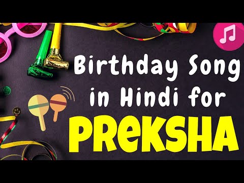 Birthday Song for Preksha | Happy Birthday Preksha Song | Happy Birthday Preksha Song hindi
