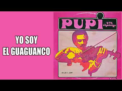 Yo Soy El Guaguanco / Pupi Y Su Chaganga / (Gonzalo Bolaño Stefanell)
