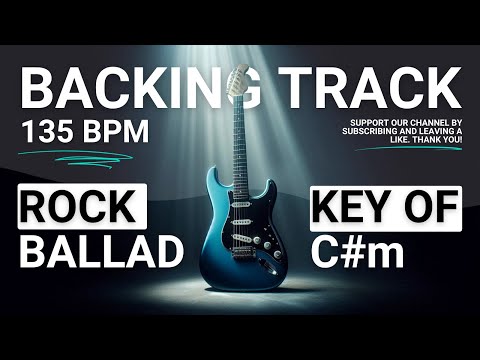 Rock Ballad Guitar Backing Track C# Minor | C#m B A | 135 BPM
