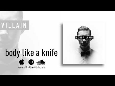 Bond Villain - Body Like a Knife ft. Kimberley Locke