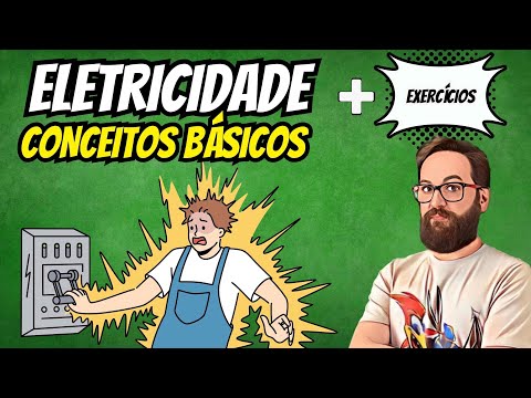 ELETRICIDADE -  CONCEITOS BÁSICOS