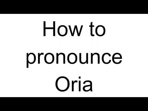 How to Pronounce Oria (Italian)
