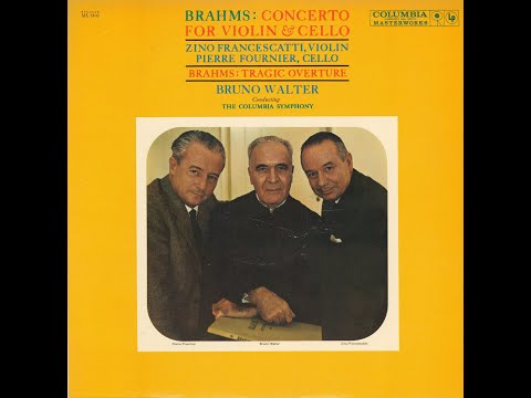 Brahms: Double Concerto in A minor, Op. 102 - Zino Francescatti, Pierre Fournier, Bruno Walter