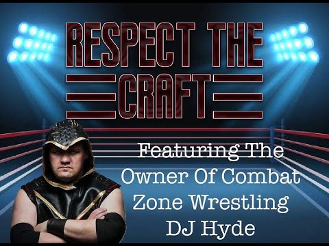Respect The Craft EP50 Featuring Combat Zone Wrestling Owner DJ Hyde