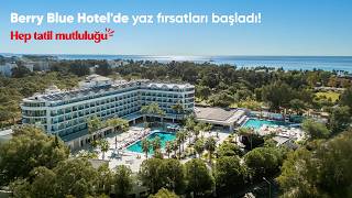 Berry Blue Hotel’de yazın tüm keyfi bir arada! ☀️🌊