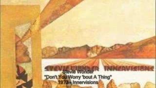 Stevie Wonder - Don&#39;t You Worry &#39;bout A Thing