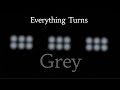 Everything Turns Grey - Agent Orange (Lyrics)