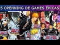Bleach 5 Openning Games picas aberturas Ps3 Ps2 Psp Mob