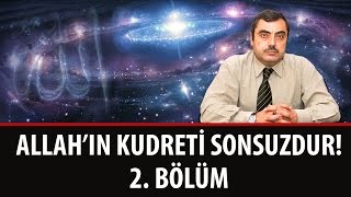 Mustafa KARAMAN - Allah'ın Kudreti Sonsuzdur! – 2. Bölüm