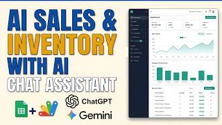 Build AI Sales & Inventory Web App + AI Chat Assistant — Apps Script, Gemini, ChatGPT, Antigravity