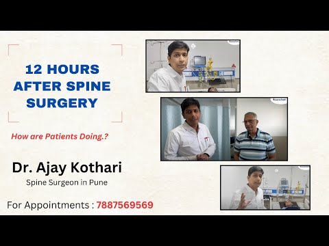 12 Hours After Spine Surgery: Patient Update | Dr. Ajay Kothari