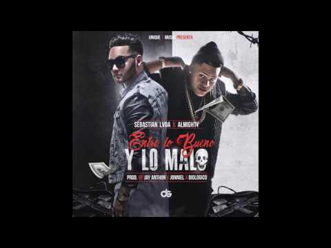 Almighty x Sebastian LVDA x Entre lo bueno y lo malo