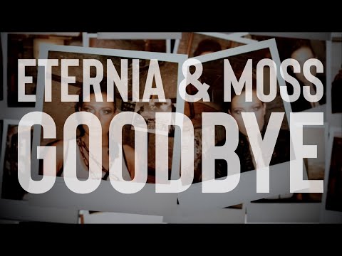 Eternia & MoSS | Goodbye (2010)
