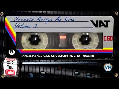 Seresta Antiga Ao Vivo Volume 2 LADO B